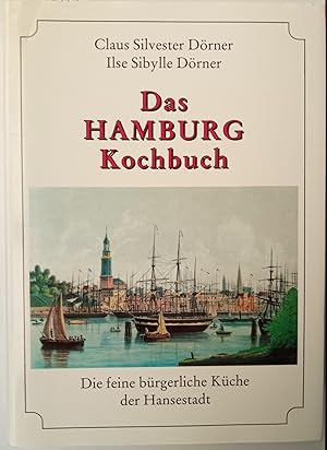 Das Hamburg-Kochbuch : die feine bürgerliche Küche der Hansestadt.