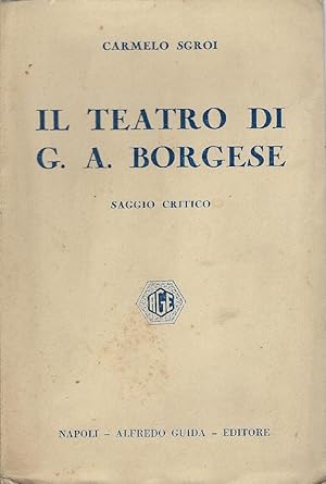 Immagine del venditore per Il teatro di G. A. Borgese : saggio critico venduto da Romanord