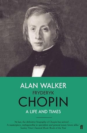 Imagen del vendedor de Fryderyk Chopin : A Life and Times a la venta por AHA-BUCH GmbH