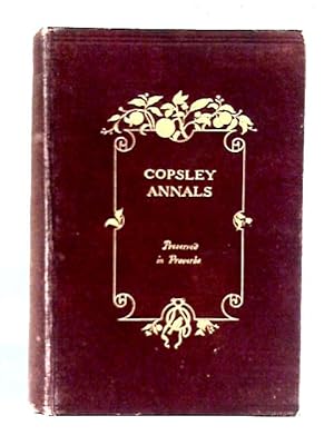 Imagen del vendedor de Copsley Annals, Preserved In Proverbs a la venta por World of Rare Books