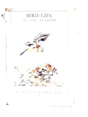 Bild des Verkufers fr Bird Life of the Seasons zum Verkauf von World of Rare Books