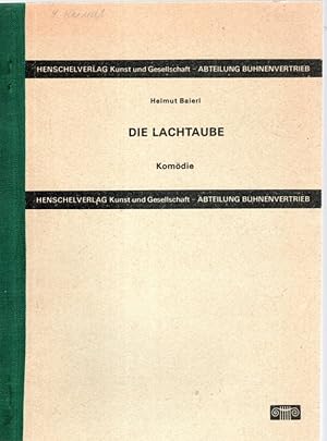 Bild des Verkufers fr Die Lachtaube. Komdie zum Verkauf von Antiquariat Jterbook, Inh. H. Schulze