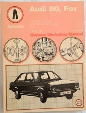 Bild des Verkufers fr Audi 80 Fox 1973-78 Autobook - (Owners Workshop Manual OWM 883) zum Verkauf von Chapter 1