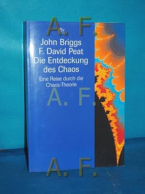 Seller image for Die Entdeckung des Chaos : eine Reise durch die Chaos-Theorie John Briggs , F. David Peat. Aus dem Amerikan. von Carl Carius / dtv , 30349 : dtv-Sachbuch for sale by Antiquarische Fundgrube e.U.