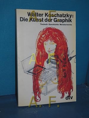 Imagen del vendedor de Die Kunst der Graphik : Technik, Geschichte, Meisterwerke dtv , 2868 a la venta por Antiquarische Fundgrube e.U.