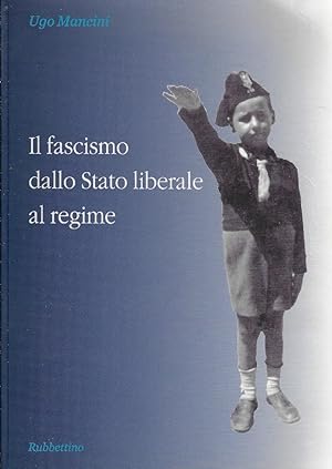 Il fascismo dallo stato liberale al regime