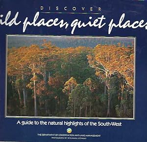 Seller image for Discover Wild Places, Quiet Places: A Guide to the Natural Highlights of the South-West for sale by Elizabeth's Bookshops