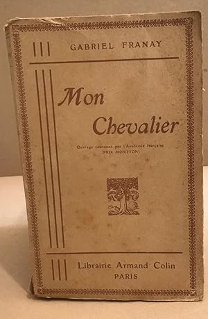 Seller image for Mon chevalier for sale by librairie philippe arnaiz
