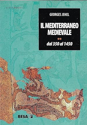 Il mediterraneo medievale : dal 350 al 1450