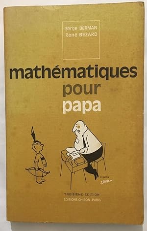 Image du vendeur pour Mathmatiques pour Papa mis en vente par librairie philippe arnaiz