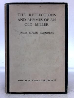 Imagen del vendedor de The Reflections and Rhymes of an Old Miller a la venta por World of Rare Books