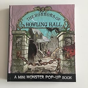 The horrors of Howling Hall A mini monster pop-up book