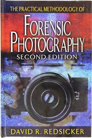 Image du vendeur pour The Practical Methodology of Forensic Photography. 2nd Edition. mis en vente par Entelechy Books