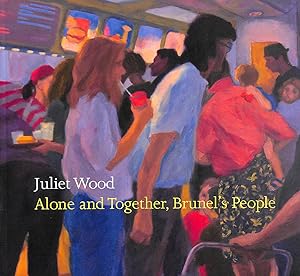 Seller image for Alone and Together, Brunel's People: A Series of Paintings for sale by M Godding Books Ltd