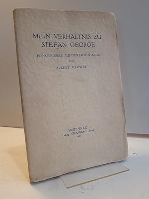 Mein Verhältnis zu Stefan George. Deutsch von Antoinette Eggink. Erinnerungen aus den Jahren 1895...
