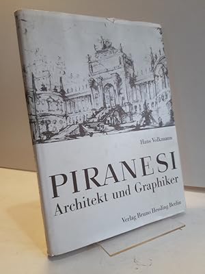 Giovanni Battista Piranesi. Architekt und Graphiker.