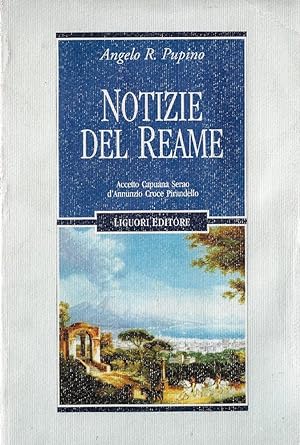 Notizie del reame : Accetto, Capuana, Serao, D'Annunzio, Croce, Pirandello