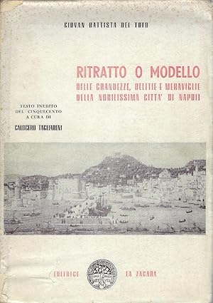 Ritratto o modello delle grandezze, delitie e meraviglie della nobilissima città di Napoli