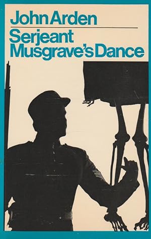 Serjeant Musgrave's Dance: An Un-historical Parable