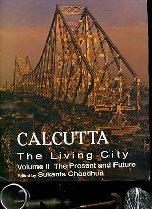 Bild des Verkufers fr Calcutta, The Living City Volume II: The Present and the Future. zum Verkauf von Umbras Kuriosittenkabinett