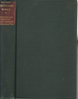 The Poetical Works of Henry Wadsworth Longfellow in Six Volumes. Volume II: Evangeline, The Song ...