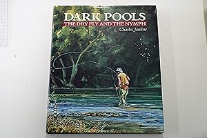 Bild des Verkufers fr Dark Pools, The Dry Fly and the Nymph zum Verkauf von River Reads