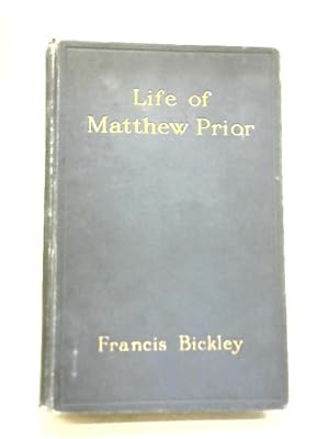 Imagen del vendedor de The Life of Matthew Prior a la venta por World of Rare Books