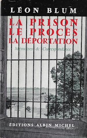 Mémoires; La prison et le procès ; A l'échelle humaine : 1940-1945