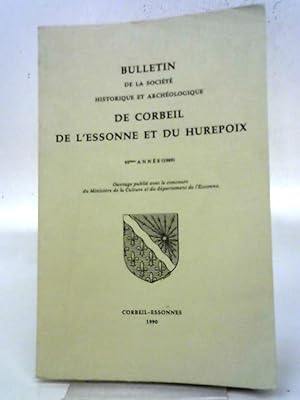 Bild des Verkufers fr Bulletin De La Societe Historique Et Archeologique De Corbeil, l'Essonne Et Du Hurepoix zum Verkauf von World of Rare Books