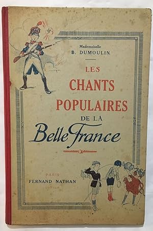 Les chants populaires de la belle France (paroles et musique)