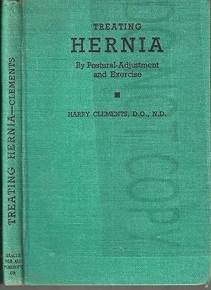 Treating Hernia By Postural-Adjustment and Exercise: A Practical Guide for Sufferers