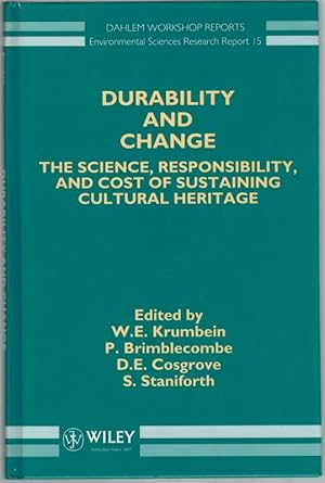 Durability and Change. The Science, Responsibility, and Cost of Sustaining Cultural Heritage. Rep...