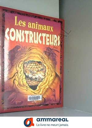 Bild des Verkufers fr Les animaux constructeurs zum Verkauf von Ammareal
