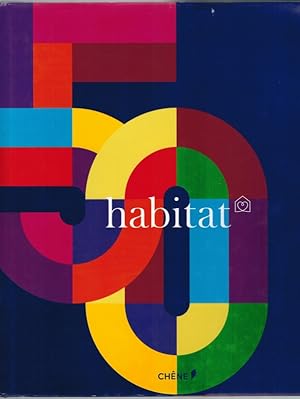 Bild des Verkufers fr Habitat. 50 years. Photography Frdric Baron-Marin. Fifty years of history and design 1964 - 2014. zum Verkauf von Antiquariat Fluck