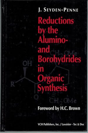 Seller image for Reductions by the Alumino- and Borohydrides in Organic Synthesis. Foreword by H. C. Brown. for sale by Antiquariat Fluck