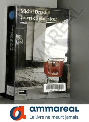 Seller image for Le cri du gladiateur for sale by Ammareal