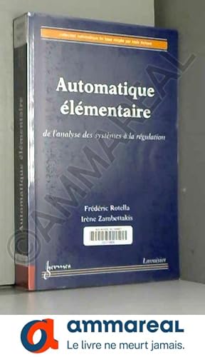 Bild des Verkufers fr Automatique lmentaire : De l'analyse des systmes  la rgulation zum Verkauf von Ammareal