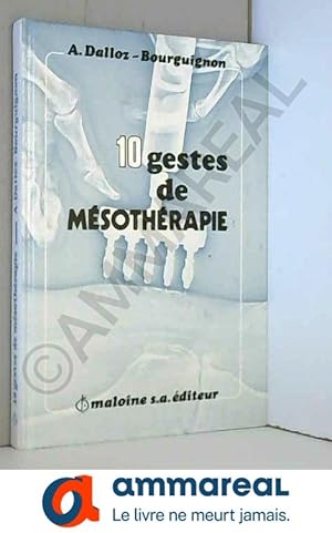 Seller image for Dix gestes de msothrapie for sale by Ammareal