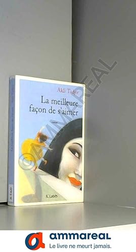 Seller image for La meilleure faon de s'aimer for sale by Ammareal