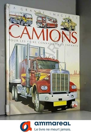 Immagine del venditore per Les Camions : Pour les faire connatre aux enfants venduto da Ammareal