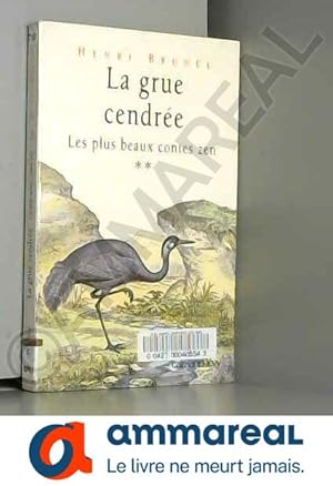 Seller image for La Grue cendre for sale by Ammareal