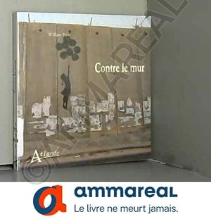 Bild des Verkufers fr Contre le mur zum Verkauf von Ammareal