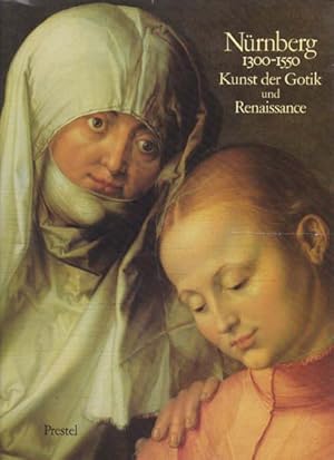 Seller image for Nrnberg 1300 - 1550. Kunst der Gotik und der Renaissance. for sale by Antiquariat Querido - Frank Hermann