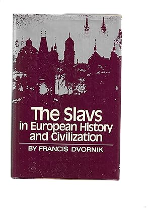 Imagen del vendedor de THE SLAVS IN EUROPEAN HISTORY AND CIVILIZATION a la venta por Chris Fessler, Bookseller