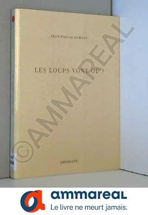 Seller image for Les loups vont ou ? for sale by Ammareal