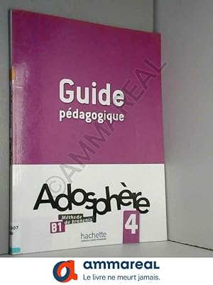 Bild des Verkufers fr Adosphre 4 - Guide pdagogique: Adosphre 4 - Guide pdagogique zum Verkauf von Ammareal