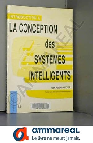 Seller image for Introduction  la conception des Systmes Intelligents for sale by Ammareal