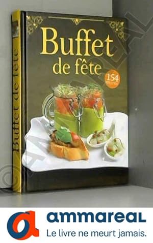 Bild des Verkufers fr Buffet de fte (154 recettes - non illustr) zum Verkauf von Ammareal