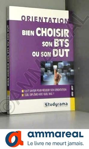 Image du vendeur pour Bien choisir son BTS ou son DUT mis en vente par Ammareal