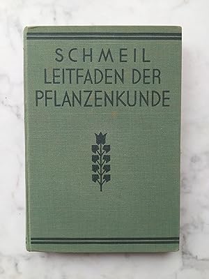 Leitfaden der Pflanzenkunde : Ein Hilfswerk für den Unterricht an höheren Lehranstalten Schmeils ...